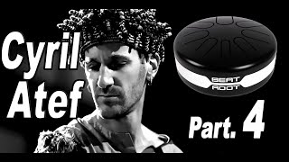 Cyril Atef discovering the Beat Root tongue drum Part 4 of 4