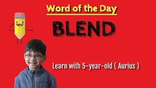 Blend - Word of the Day for Kids Vocabulary Spelling | Learn New Words Children | Aurius