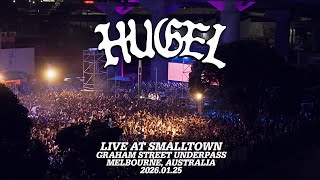HUGEL - Live @ SMALLTOWN // GRAHAM STREET UNDERPASS [MELBOURNE, AUSTRALIA] 2026.01.25