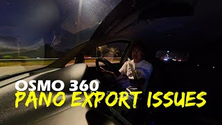 Super Night Drive - OSMO 360 Studio App Pano Export Issues