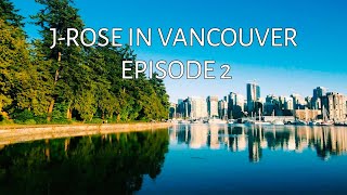 J-ROSE IN VANCOUVER 2024 EP 2