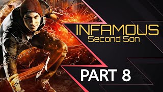 Infamous: Second Son Playthrough In 2022 (No Commentary) Part 8