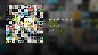 Doc Trashz - 100 (Original Mix) [Trashz Recordz] 2017