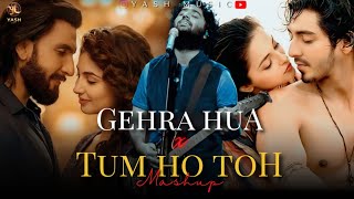 Gehra Hua x Tum Ho Toh Mashup - YASH LOFI | Arijit Singh | Vishal Mishra | Dhurandhar Songs
