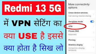 Redmi 13 5g me VPN ka kya use hota hai।VPN settings se kya hota hai।How to use VPN in Redmi 13 5g 