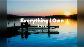 Everything I Own by Bread w/ lyrics