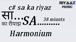 Sa ka riyaaz on harmonium c# scale riyaaz music