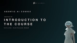 Agentic AI Course Intro
