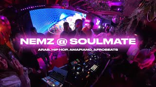 NEMZ @ Soulmate | Arab, Afro, Amapiano, Hip Hop 🎶 (Drake, Keinemusik, Glorilla, Central Cee + more)