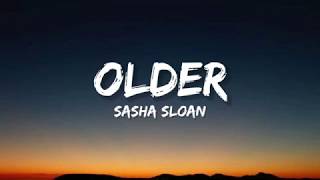 Sasha Sloan - Older (Lyrics)