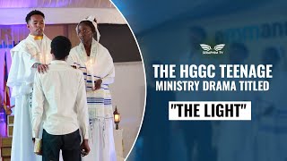 The  HGGC Teenage Ministry Drama Titled  "The Light"