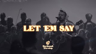 Let 'Em Say (Live) | Northeast Worship & Trevor Marshall