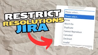 How to Restrict Resolutions in JIRA  |  Jira/Scriptrunner Guides
