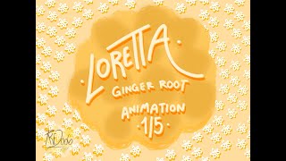 Loretta (1/5) Animation (READ DESCRIPTION!!)