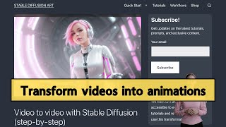 Transform Your Videos into Stunning Animations with Stable Diffusion - Step-by-Step Guide