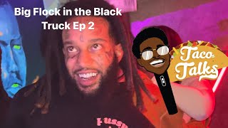 Big Flock in the Black Truck ( ep 2)