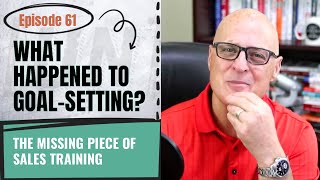 The Missing Piece in Sales Training: Whatever Happened to Goal-Setting? #selling
