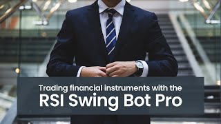 Trade financial markets with the RSI Swing Bot Pro