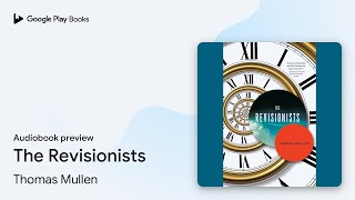 The Revisionists by Thomas Mullen · Audiobook preview