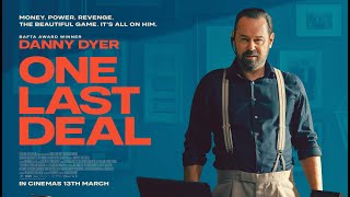 One Last Deal (2026) Trailer | Danny Dyer