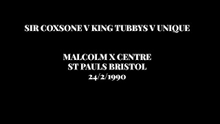 SIR COXSONE V KING TUBBYS V UNIQUE @ MALCOLM X CENTRE, ST PAULS, BRISTOL 24/2/1990