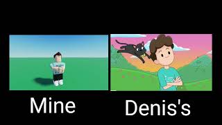 My animation vs @denisandme 's animation