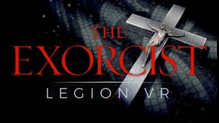 Getting spooked in The Exorcist: Legion VR