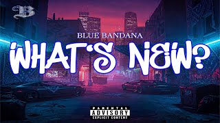 What's New? - Blue Bandana All Star
