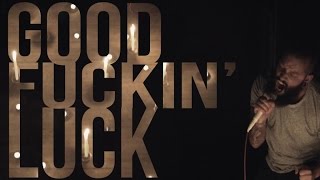 The Butcher's Rodeo - Good Fuckin Luck - OFFICIAL VIDEO