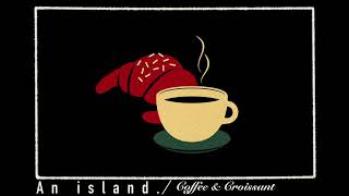 Coffee & Croissant. Lofi Playlist