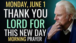 🌅 THANK YOU, LORD FOR THIS NEW DAY! (Don't Start Your Morning Without Hearing This) | Billy Graham