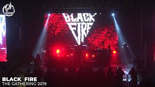 BLACK FIRE  - LAHIRNYA DARI API - LIVE AT THE GATHERING 2019