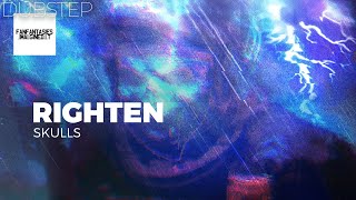 Righten - Skulls [Dubstep | FFIE] 
