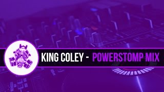 DJ King Coley  - Powerstomp Mix (January 2017)