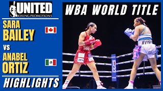 Sara Bailey Defends Her World Title in Toronto | Sara Bailey vs Anabel Ortiz | HIGHLIGHTS