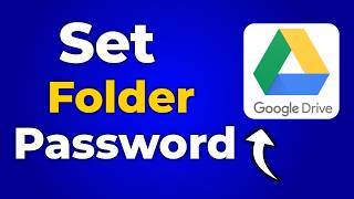 How To Set Password In Google Drive Folder | How To Set Password To Google Drive Folder