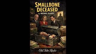 Smallbone Deceased by Michael Gilbert | Classic British Mystery | BBC Radio Crime Drama