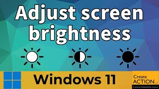 Windows 11 - Adjust screen brightness