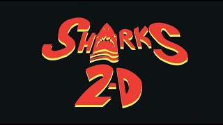 SHARKS 2 D Pitch trailer