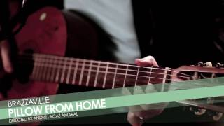 BRAZZAVILLE – Pillow From Home | LIVE