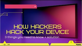 How do hackers hack your device?? | Cyber Security