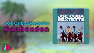 Joe Cuba Sextette - Cachondea (Audio Oficial)