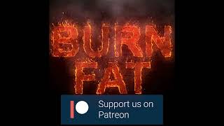 Burn Fat for Hours - Preview of Patreon Exclusive (see descr below)