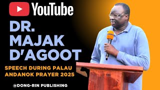 Dr. Majak D'Agoot Speech during Palau Anok Community Prayer in Juba 
