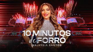 10 Minutos de Forró - Walkyria Santos (Vídeo Oficial)