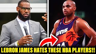 LEBRON JAMES DISLIKES THESE NBA PLAYERS