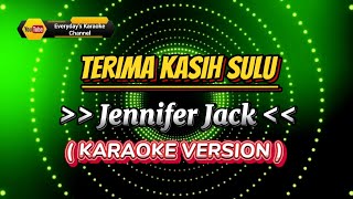 Terima Kasih Sulu - Jennifer Jack ( Karaoke Version )
