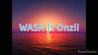 WA POGIA - WASA ft ONZII (Aroma/Abau) 2021