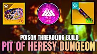 Solo Flawless Pit of Heresy Dungeon w/ Poison Threadlings Build [Destiny 2: Renegades]