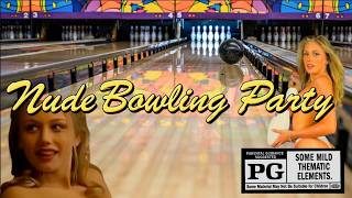 Nude Bowling Party (1995) Rated PG - Jacqueline Lovell